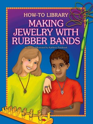 cover image of Making Jewelry with Rubber Bands